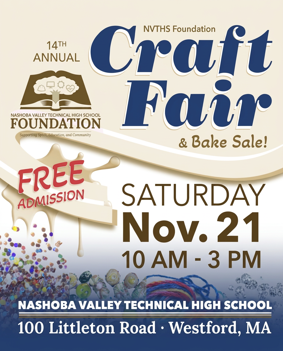 Flyer for the 14th Annual NVTHS Foundation Craft Fair & Bake Sale at Nashoba Valley Technical High School on Saturday, November 21, 2026, 10 am to 3 pm, 100 Littleton Road, Westford, MA. Free admission.